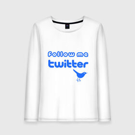 Женский лонгслив хлопок с принтом Follow me twitter в Ухте, 100% хлопок |  | follow me | follow me twitter | twitter | следуй за мной | следуй за мнойтвитер | твит | твиттер
