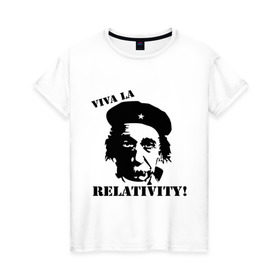 Женская футболка хлопок с принтом Эйнштейн - Viva La Relativity! в Ухте, 100% хлопок | прямой крой, круглый вырез горловины, длина до линии бедер, слегка спущенное плечо | че гевара