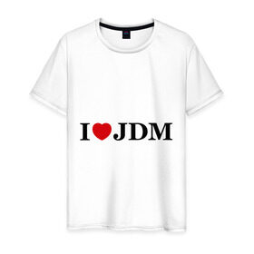 Мужская футболка хлопок с принтом I Love JDM в Ухте, 100% хлопок | прямой крой, круглый вырез горловины, длина до линии бедер, слегка спущенное плечо. | Тематика изображения на принте: honda | i love japanese domestic marketхонда | i love jdm | авто | автомобиль | машины | тачки