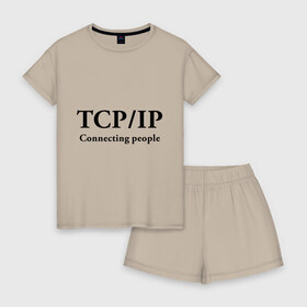 Женская пижама с шортиками хлопок с принтом TCP/IP Connecting people в Ухте, 100% хлопок | футболка прямого кроя, шорты свободные с широкой мягкой резинкой | connecting people | tcp ip | интернет | протоколы | связывает людей