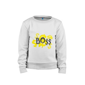 Детский свитшот хлопок с принтом Futbolka_BO$$ в Ухте, 100% хлопок | круглый вырез горловины, эластичные манжеты, пояс и воротник | boss | босс | главный | начальник | работадатель