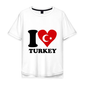 Мужская футболка хлопок Oversize с принтом I love turkey в Ухте, 100% хлопок | свободный крой, круглый ворот, “спинка” длиннее передней части | i love turkey | полумесяц | турция | флаги | я люблю