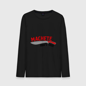 Мужской лонгслив хлопок с принтом Мачете СМС в Ухте, 100% хлопок |  | machete | machete dont text | дэнни трехо | мачете | мачете смс | роберт де ниро | сартана ривера