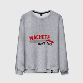 Мужской свитшот хлопок с принтом Мачете СМС в Ухте, 100% хлопок |  | machete | machete dont text | дэнни трехо | мачете | мачете смс | роберт де ниро | сартана ривера