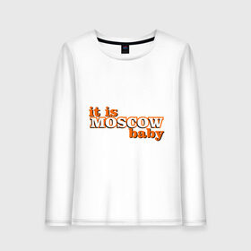 Женский лонгслив хлопок с принтом it is MOSCOW baby в Ухте, 100% хлопок |  | 