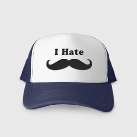 Кепка тракер с сеткой с принтом I Hate Mustaches (Я ненавижу усы) в Ухте, трикотажное полотно; задняя часть — сетка | длинный козырек, универсальный размер, пластиковая застежка | борода