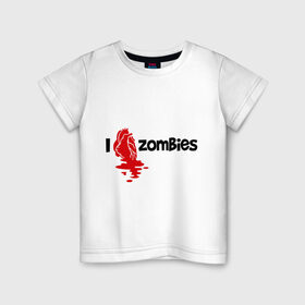 Детская футболка хлопок с принтом i love zombies(я люблю зомби) в Ухте, 100% хлопок | круглый вырез горловины, полуприлегающий силуэт, длина до линии бедер | зомби