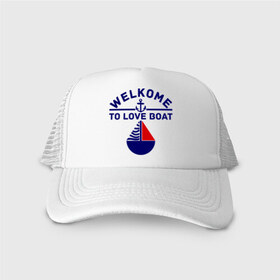 Кепка тракер с сеткой с принтом Welcome to love boat в Ухте, трикотажное полотно; задняя часть — сетка | длинный козырек, универсальный размер, пластиковая застежка | 