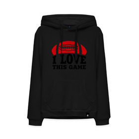 Мужская толстовка хлопок с принтом I love this game.(rugby). в Ухте, френч-терри, мягкий теплый начес внутри (100% хлопок) | карман-кенгуру, эластичные манжеты и нижняя кромка, капюшон с подкладом и шнурком | американский футбол | регби
