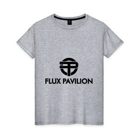 Женская футболка хлопок с принтом Flux Pavilion в Ухте, 100% хлопок | прямой крой, круглый вырез горловины, длина до линии бедер, слегка спущенное плечо | deejay | dub step | dubstep | дабстеп | диджей | музыка