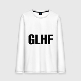 Мужской лонгслив хлопок с принтом GLHF в Ухте, 100% хлопок |  | Тематика изображения на принте: games | glhf | good luck  have fun | league of legends | lol | лига легенд
