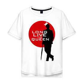 Мужская футболка хлопок Oversize с принтом Long live the queen в Ухте, 100% хлопок | свободный крой, круглый ворот, “спинка” длиннее передней части | long live the queen | кино | мультфильмы и тв | шерлок холмс