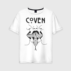 Женская футболка хлопок Oversize с принтом Coven в Ухте, 100% хлопок | свободный крой, круглый ворот, спущенный рукав, длина до линии бедер
 | american horror story | coven | voodoo | американская история ужасов | ведьма | ведьмы | вуду | колдовство | колдуньи | колдунья | магия | пентограмма | триллер | ужасы | худу