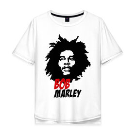 Мужская футболка хлопок Oversize с принтом Bob Marley в Ухте, 100% хлопок | свободный крой, круглый ворот, “спинка” длиннее передней части | bob | marley | боб | марли
