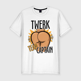Мужская футболка премиум с принтом Twerk team captain в Ухте, 92% хлопок, 8% лайкра | приталенный силуэт, круглый вырез ворота, длина до линии бедра, короткий рукав | twerc | twerk | twerk dance | twerk it | twerk team | twerk team captain | тверк | тверк денс