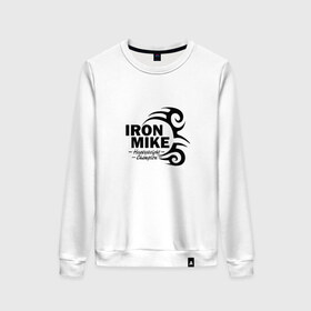 Женский свитшот хлопок с принтом Iron Mike Tyson в Ухте, 100% хлопок | прямой крой, круглый вырез, на манжетах и по низу широкая трикотажная резинка  | майк тайсон