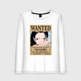 Женский лонгслив хлопок с принтом Нико Робин в Ухте, 100% хлопок |  | one piece | wanted | ван пис | нико робин | розыск