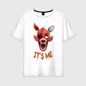 Женская футболка хлопок Oversize с принтом Five nights at Freddys Foxy в Ухте, 100% хлопок | свободный крой, круглый ворот, спущенный рукав, длина до линии бедер
 | фнаф