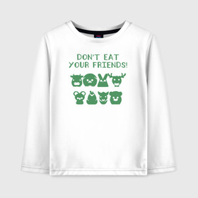 Детский лонгслив хлопок с принтом Dont Eat Your Friends в Ухте, 100% хлопок | круглый вырез горловины, полуприлегающий силуэт, длина до линии бедер | 