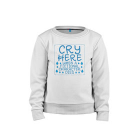 Детский свитшот хлопок с принтом CRY HERE в Ухте, 100% хлопок | круглый вырез горловины, эластичные манжеты, пояс и воротник | Тематика изображения на принте: cry | сверхъестественное | фандом