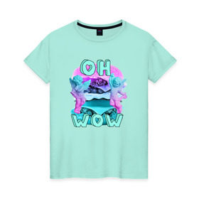 Женская футболка хлопок с принтом oh. wow! в Ухте, 100% хлопок | прямой крой, круглый вырез горловины, длина до линии бедер, слегка спущенное плечо | Тематика изображения на принте: 
