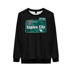 Женский свитшот 3D с принтом Suplex city в Ухте, 100% полиэстер с мягким внутренним слоем | круглый вырез горловины, мягкая резинка на манжетах и поясе, свободная посадка по фигуре | fear | fury | wwe | рестлер