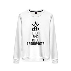 Женский свитшот хлопок с принтом Keep calm and kill terrorists в Ухте, 100% хлопок | прямой крой, круглый вырез, на манжетах и по низу широкая трикотажная резинка  | 