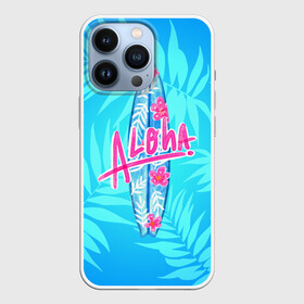 Чехол для iPhone 13 Pro Aloha: в Ухте,  |  | sea | гавайи | жара | калифорния | лето | любовь | море | океан | отдых | пальмы | пляж | серфинг | солнце