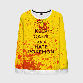 Мужской свитшот 3D с принтом Keep calm and Hate Pokemons в Ухте, 100% полиэстер с мягким внутренним слоем | круглый вырез горловины, мягкая резинка на манжетах и поясе, свободная посадка по фигуре | Тематика изображения на принте: pokemon go