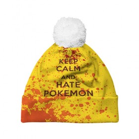 Шапка 3D c помпоном с принтом Keep calm and Hate Pokemons в Ухте, 100% полиэстер | универсальный размер, печать по всей поверхности изделия | Тематика изображения на принте: pokemon go