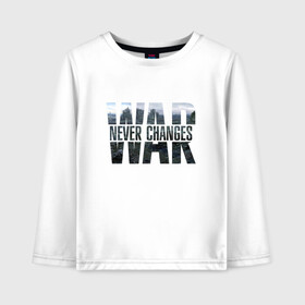 Детский лонгслив хлопок с принтом War never changes в Ухте, 100% хлопок | круглый вырез горловины, полуприлегающий силуэт, длина до линии бедер | Тематика изображения на принте: fallout | война | постапокалипсис