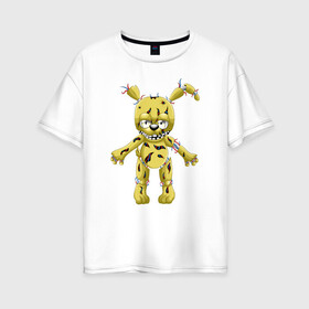 Женская футболка хлопок Oversize с принтом Springtrap в Ухте, 100% хлопок | свободный крой, круглый ворот, спущенный рукав, длина до линии бедер
 | five nights at freddys | springtrap | фнаф