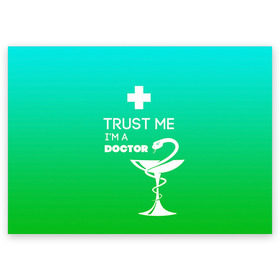 Поздравительная открытка с принтом Trust me, im a doctor в Ухте, 100% бумага | плотность бумаги 280 г/м2, матовая, на обратной стороне линовка и место для марки
 | врач | врачи | доктор | профессии | профессия | работа | хирург