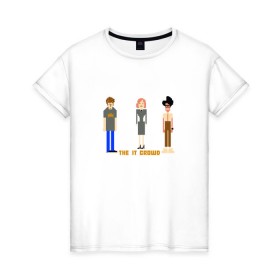 Женская футболка хлопок с принтом The IT Crowd, Айтишники в Ухте, 100% хлопок | прямой крой, круглый вырез горловины, длина до линии бедер, слегка спущенное плечо | Тематика изображения на принте: it | it crowd | админы | айтишники | компьютерщики