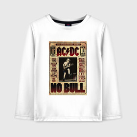 Детский лонгслив хлопок с принтом AC DC no bull в Ухте, 100% хлопок | круглый вырез горловины, полуприлегающий силуэт, длина до линии бедер | 10 лет | ac dc | acdc | австралийская | альбом | ангус янг | блюз рок | гитара | головы | группа | крис слэйд | музыканты | певцы | рок | рок н ролл | стиви янг | хард рок | эксл роуз