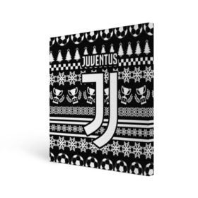 Холст квадратный с принтом Juventus 2018 Новогодний в Ухте, 100% ПВХ |  | fc | juventus | спорт | спортивные | фк | футбол | футбольный клуб | ювентус