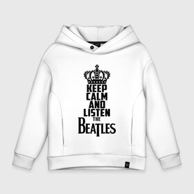 Детское худи Oversize хлопок с принтом Keep calm and listen Beatles в Ухте, френч-терри — 70% хлопок, 30% полиэстер. Мягкий теплый начес внутри —100% хлопок | боковые карманы, эластичные манжеты и нижняя кромка, капюшон на магнитной кнопке | beatles | the beatles | бителз | бителс | битлз | битлс | битлы | группа | джон леннон | джордж харрисон | жуки | зе | ливерпульская четвёрка | мерсибит | пол маккартни | поп | ринго старр | рок