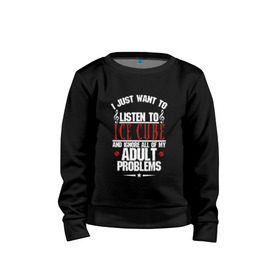 Детский свитшот хлопок с принтом Я хочу слушать Ice Cube в Ухте, 100% хлопок | круглый вырез горловины, эластичные манжеты, пояс и воротник | 