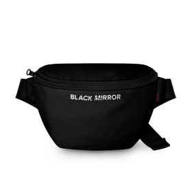 Поясная сумка 3D с принтом Black Mirror в Ухте, 100% полиэстер | плотная ткань, ремень с регулируемой длиной, внутри несколько карманов для мелочей, основное отделение и карман с обратной стороны сумки застегиваются на молнию | black mirror | черное зеркало