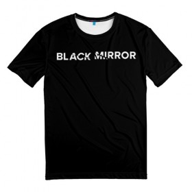 Мужская футболка 3D с принтом Black Mirror в Ухте, 100% полиэфир | прямой крой, круглый вырез горловины, длина до линии бедер | Тематика изображения на принте: black mirror | черное зеркало