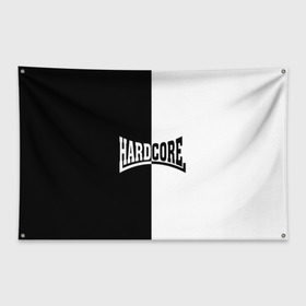 Флаг-баннер с принтом Hardcore в Ухте, 100% полиэстер | размер 67 х 109 см, плотность ткани — 95 г/м2; по краям флага есть четыре люверса для крепления | hard core | hardcor | hardcore | быстрый | жанр | жёсткий | метал | музыка | музыкальный | музыки | олдскул | панк | радикальный | рок | рэп | техно | треш | тяжелый | хард кор