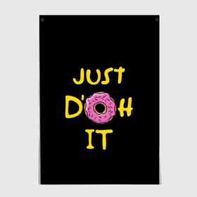 Постер с принтом Just Doh it в Ухте, 100% бумага
 | бумага, плотность 150 мг. Матовая, но за счет высокого коэффициента гладкости имеет небольшой блеск и дает на свету блики, но в отличии от глянцевой бумаги не покрыта лаком | bart | deliciouse | doh | dont | family | homer | it | just | lisa | maggy | marge | simpsons | simpsonsfamily | yummy | барт | гомер | еда | лиза | мегги | пончик | просто | семья | симпсоны