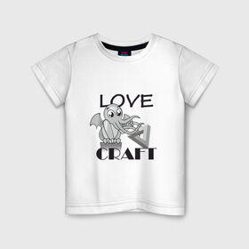 Детская футболка хлопок с принтом Love Craft в Ухте, 100% хлопок | круглый вырез горловины, полуприлегающий силуэт, длина до линии бедер | love craft | lovecraft | ктулху | лавкрафт