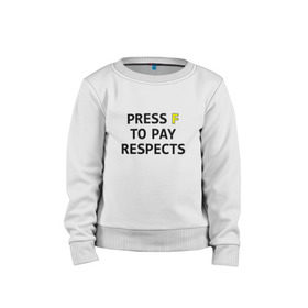 Детский свитшот хлопок с принтом Press F to pay respects в Ухте, 100% хлопок | круглый вырез горловины, эластичные манжеты, пояс и воротник | press f | игры | нажми f | нажми ф