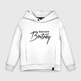 Детское худи Oversize хлопок с принтом God save Britney в Ухте, френч-терри — 70% хлопок, 30% полиэстер. Мягкий теплый начес внутри —100% хлопок | боковые карманы, эластичные манжеты и нижняя кромка, капюшон на магнитной кнопке | baby one more time | britney spears | oops | бритни спирс