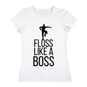 Женская футболка хлопок с принтом FLOSS LIKE A BOSS в Ухте, 100% хлопок | прямой крой, круглый вырез горловины, длина до линии бедер, слегка спущенное плечо | 