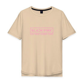 Мужская футболка хлопок Oversize с принтом BlackPink в Ухте, 100% хлопок | свободный крой, круглый ворот, “спинка” длиннее передней части | blackpink | k pop | блэк пинк