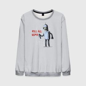 Мужской свитшот 3D с принтом Bender - Kill all human в Ухте, 100% полиэстер с мягким внутренним слоем | круглый вырез горловины, мягкая резинка на манжетах и поясе, свободная посадка по фигуре | bender | fry | futurama | planet express | бендер | гипножаба | зойдберг | лила | фрай | футурама