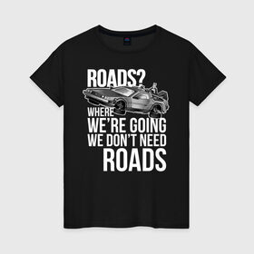 Женская футболка хлопок с принтом DeLorean в Ухте, 100% хлопок | прямой крой, круглый вырез горловины, длина до линии бедер, слегка спущенное плечо | back future | back to the future | delorean | делориан