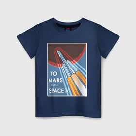 Детская футболка хлопок с принтом SpaceX в Ухте, 100% хлопок | круглый вырез горловины, полуприлегающий силуэт, длина до линии бедер | dragon | elon reeve musk | falcon | falcon heavy | mars | nasa | paypal | solarcity | spacex | tesla | tess | астрономия | илон маск | космос | марс | наука | плакат | ракета | ретро